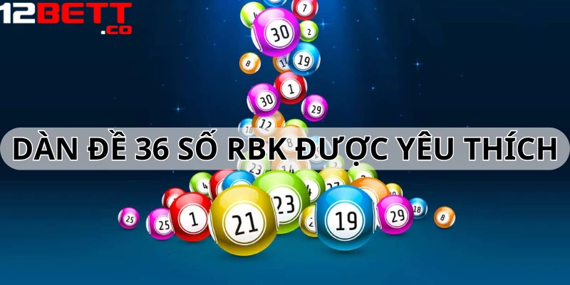 Dàn đề 36 số rồng bạch kim được nhiều lô thủ yêu thích bởi tỷ lệ thắng cao Dàn đề 36 số rồng bạch kim được nhiều lô thủ yêu thích bởi tỷ lệ thắng cao