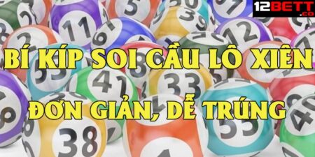 Bí Quyết Soi Cầu Lô Xiên 2 Chuẩn - Đánh Đâu Thắng Đó