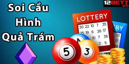 Phương Pháp Soi Cầu Lô Hình Quả Trám Siêu Chính Xác 2024